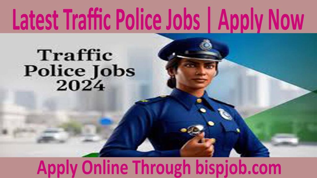 Latest Traffic Police Jobs in Punjab Pakistan - Apply Now