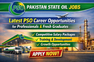 Pakistan State Oil Jobs – Latest PSO Career Opportunities for Professionals & Fresh Graduates